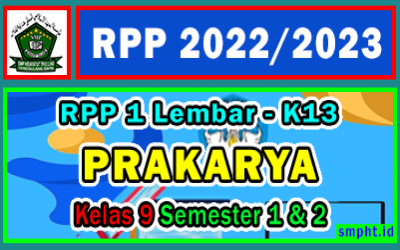 RPP 1 Lembar PRAKARYA Kelas 9 SMP Semester 1 dan 2 Tahun 2022-2023 Lengkap