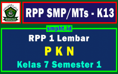 Lengkap RPP 1 Lembar PKN K13 Kelas 7 Tingkat SMP Semester 1 Tahun 2021-2022