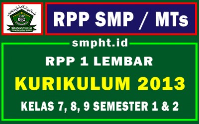 RPP 1 LEMBAR SMP/MTs KELAS 7, 8, 9 LENGKAP KURIKULUM 2013 SEMESTER 1 DAN 2 (Revisi 2021)