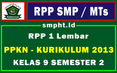 RPP 1 Lembar PKN Kelas 9 SMP/MTS Semester 2 Update 2021