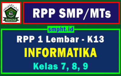 RPP 1 Lembar Informatika SMP Kelas 7, 8, 9 Kurikulum 2013 Tahun 2021-2022